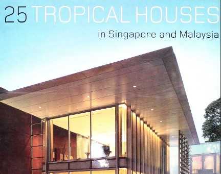 25 Tropical Houses in Singapore and Malaysia